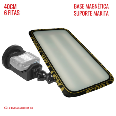 LED Light Street PRO Light (40 cm) 6 fitas suporte Makita 12v com base magnética
